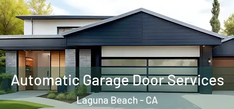  Automatic Garage Door Services Laguna Beach - CA