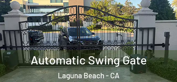  Automatic Swing Gate Laguna Beach - CA