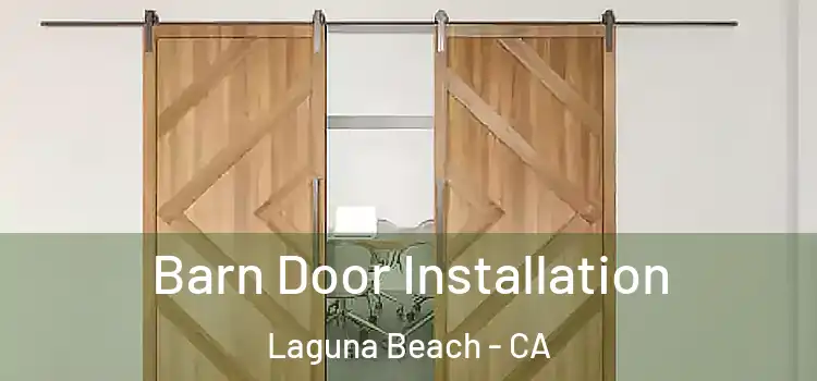  Barn Door Installation Laguna Beach - CA