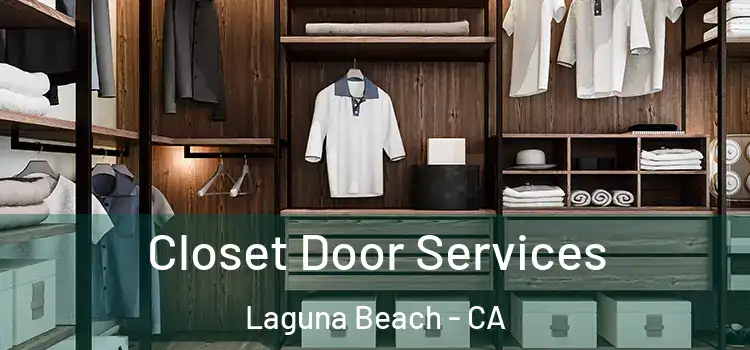 Closet Door Services Laguna Beach - CA