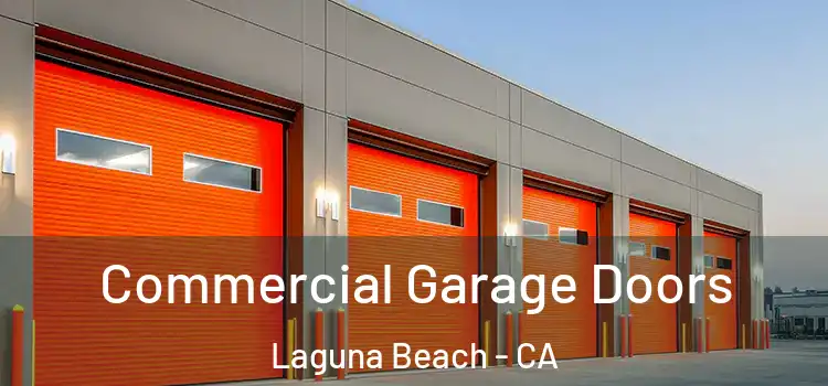 Commercial Garage Doors Laguna Beach - CA