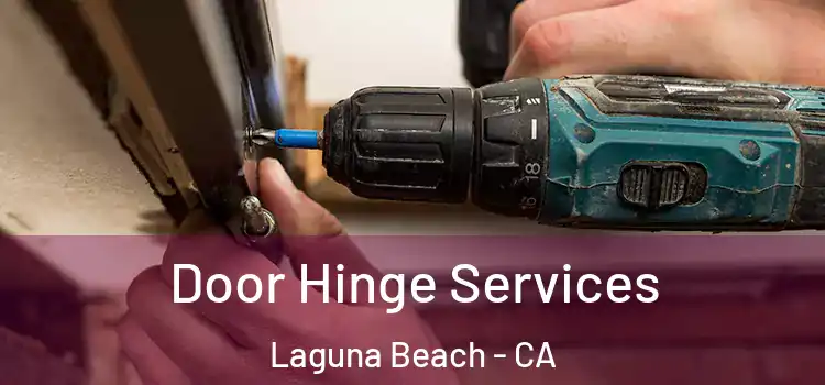  Door Hinge Services Laguna Beach - CA