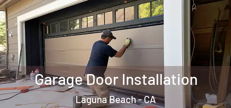  Garage Door Installation Laguna Beach - CA
