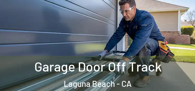 Garage Door Off Track Laguna Beach - CA