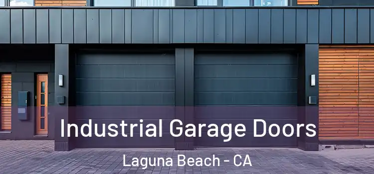  Industrial Garage Doors Laguna Beach - CA