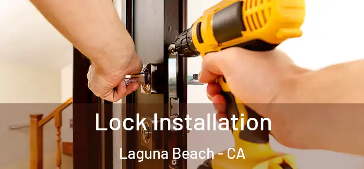  Lock Installation Laguna Beach - CA