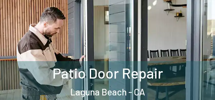 Patio Door Repair Laguna Beach - CA
