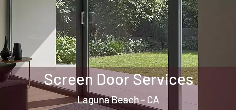 Screen Door Services Laguna Beach - CA
