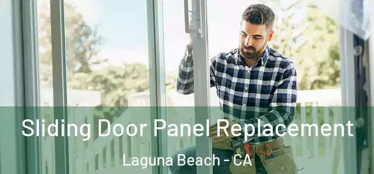  Sliding Door Panel Replacement Laguna Beach - CA