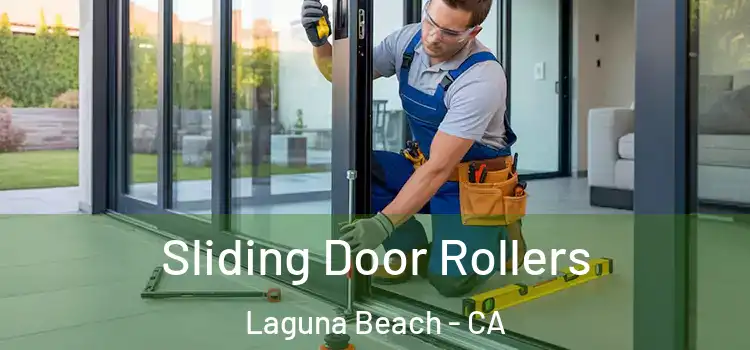 Sliding Door Rollers Laguna Beach - CA